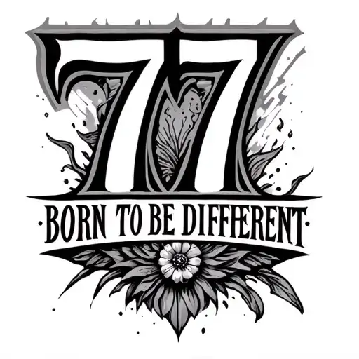 Roman Numerals 7 7 7 With Born To Be Different Under It