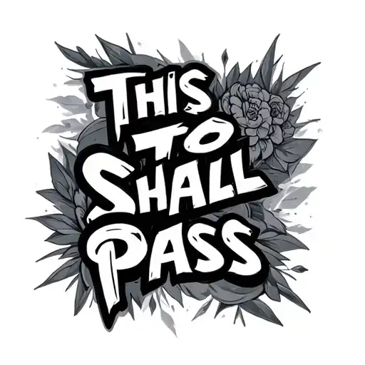 This Too Shall Pass Quote Graffiti Gangster Style