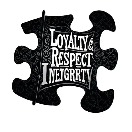 A Puzzle Piece With The Words Loyalty And Respect Integrity Honor Drawn