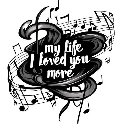 The Words In My Life I Loved You More With Music Notes
