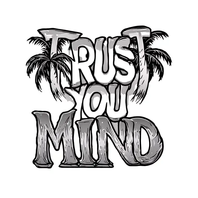 Palm Trees And Text Trust You Mind