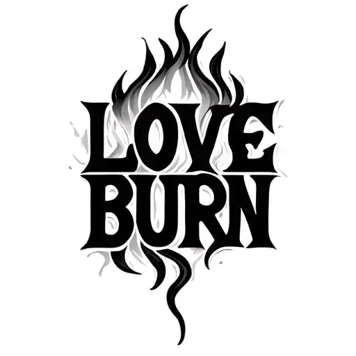 Love Burn Text Written