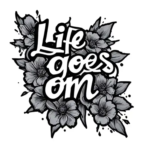 Life Goes On Hand Tattoo In Graffiti Lettering