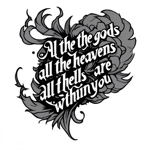 The Quote All The Gods All The Heavens All The Hells Are Within You