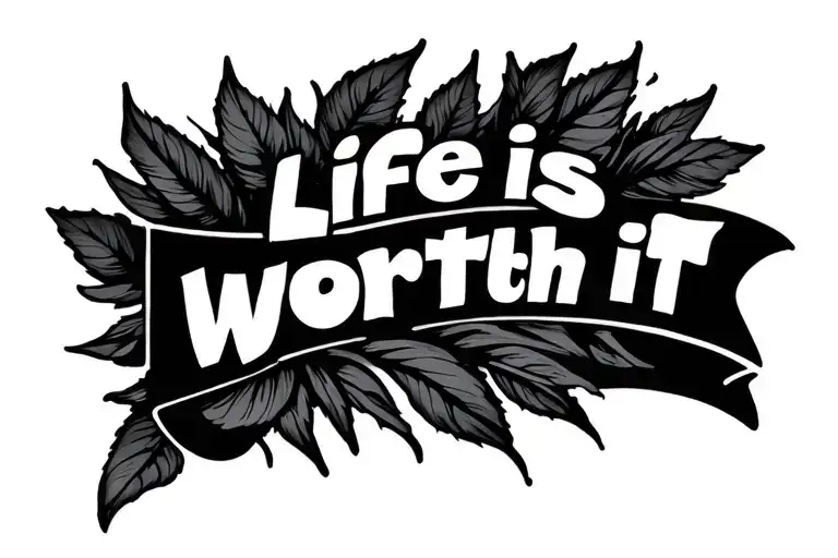 Life Is Worth It