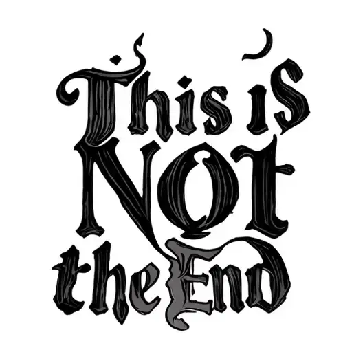 Written Letter Saying This Is Not The End