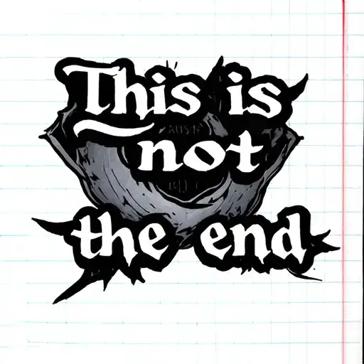 This Is Not The End' Written On A Notepad