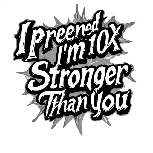 I Pretend I'm 10X Stronger Than You