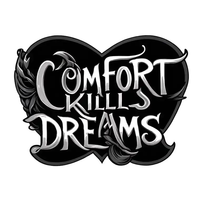 Comfort Kills Dreams