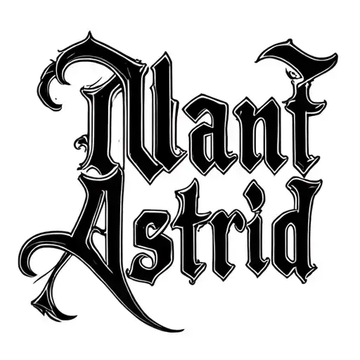 I Want The Name Of Astrid With Type Calligraphy Type