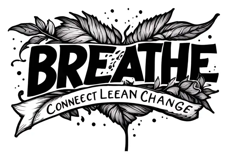 Breathe Learn Connect Create Change