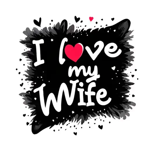 I Love My Wife
