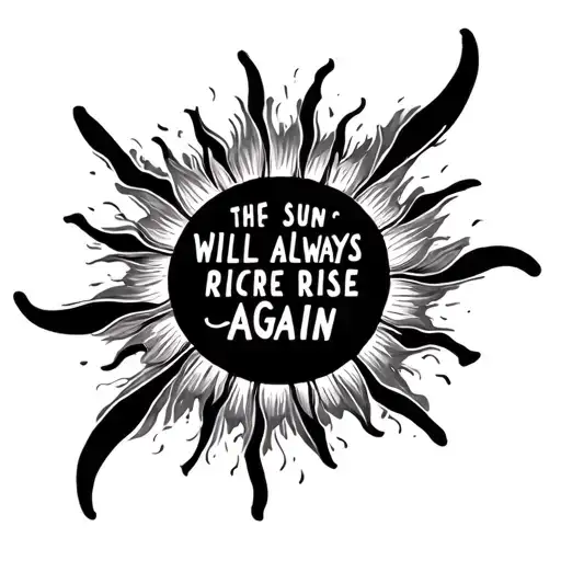 Writing Of The Sun Will Always Rise Again