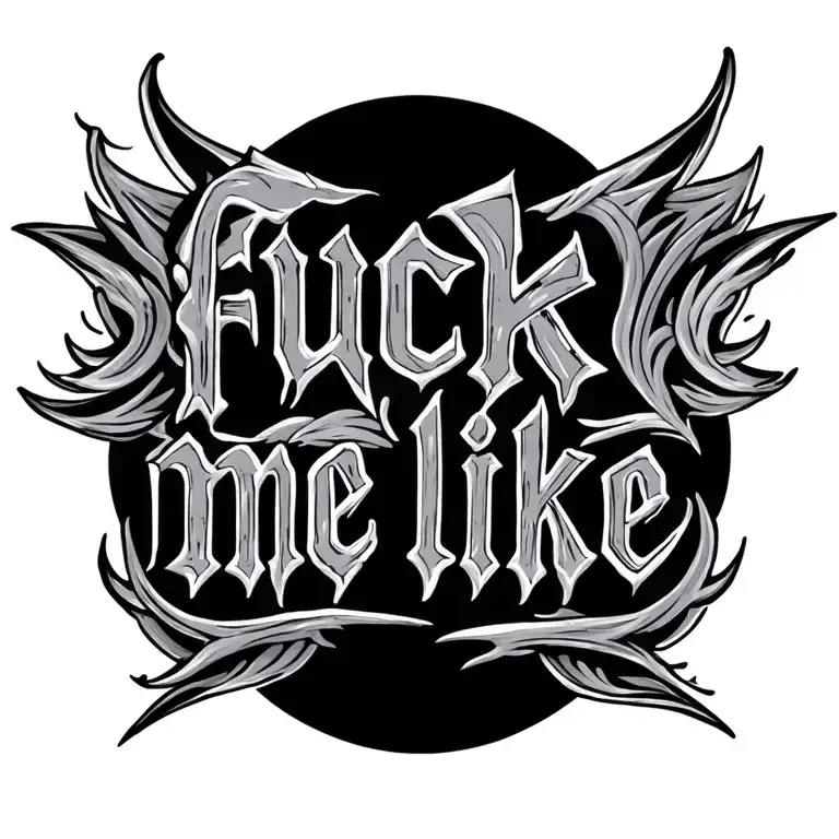 Bob Wire Tribal Written Fuck Me Like