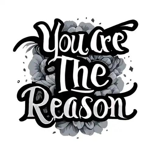 You Are The Reason
