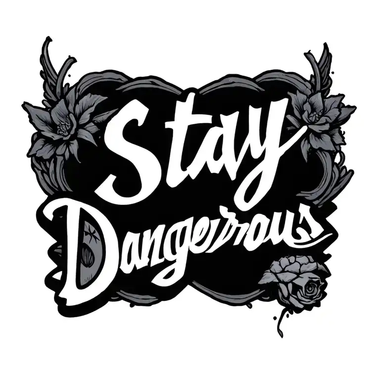 Stay Dangerous