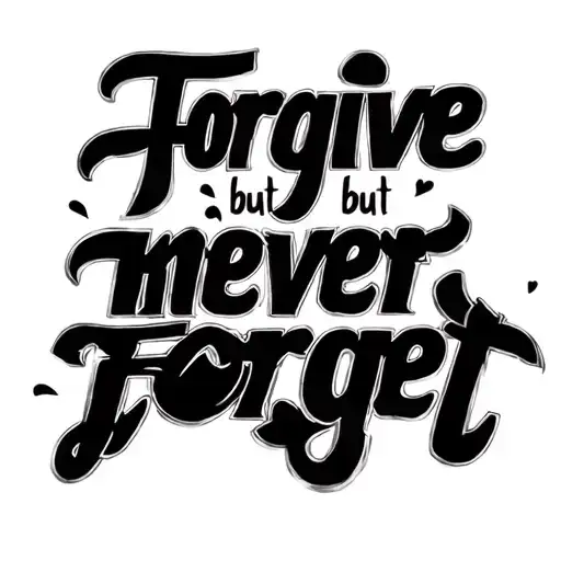 A Spine Tatto That Says Forgive But Never Forget In Cursive Handwriting