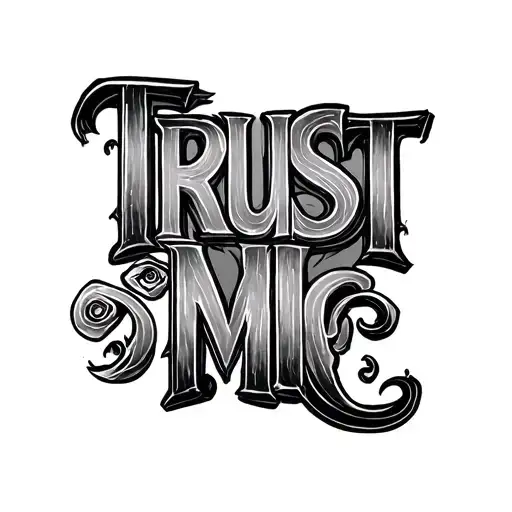 A Tattoo For My Arm That Describes How Trust Is A Big Thing To Me