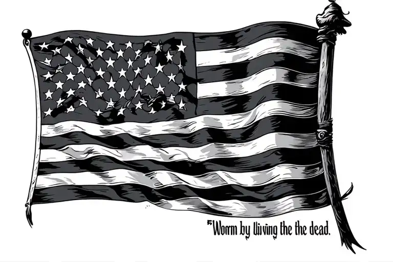 American Flag With Quote Worn By The Living Laid On The Dead
