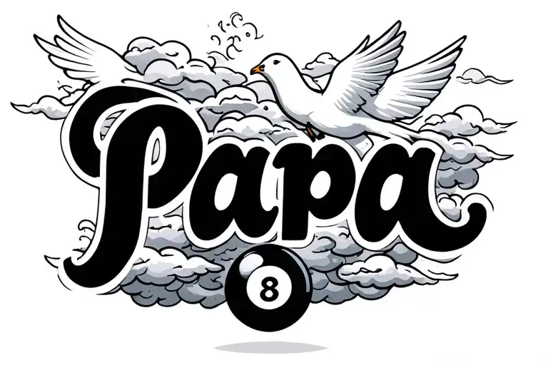 Clouds Surrounding The Name Papa In Cursive With A 8 Ball And Dove