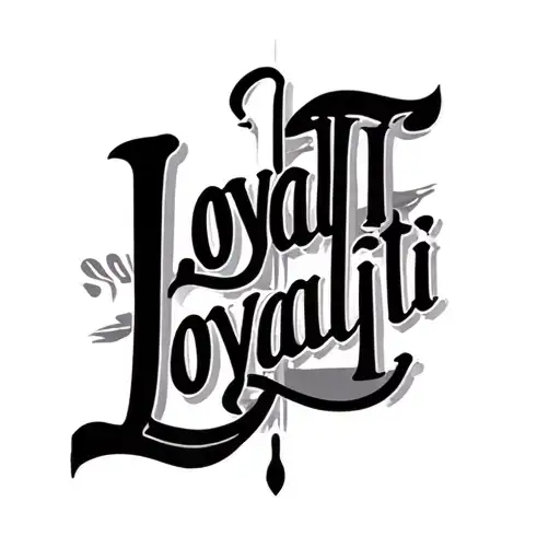 Make A Name Saying Loyalti No Background