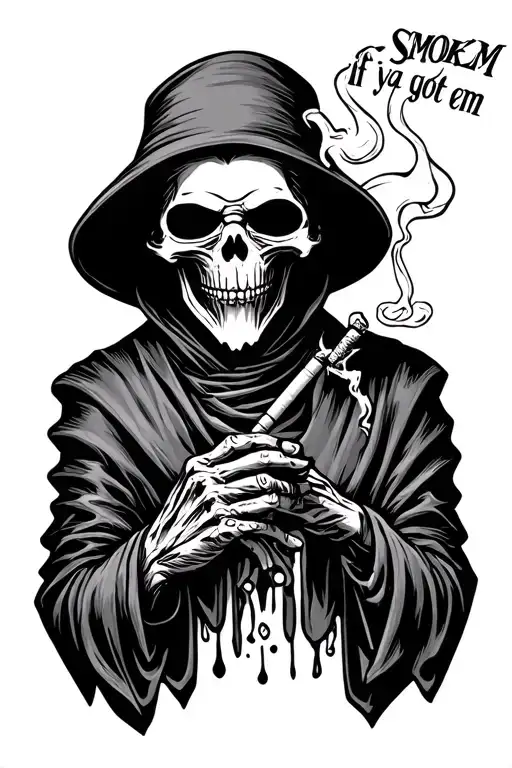 Grim Reaper Smoking Cigarettes With Words Smokem If Ya Got Em