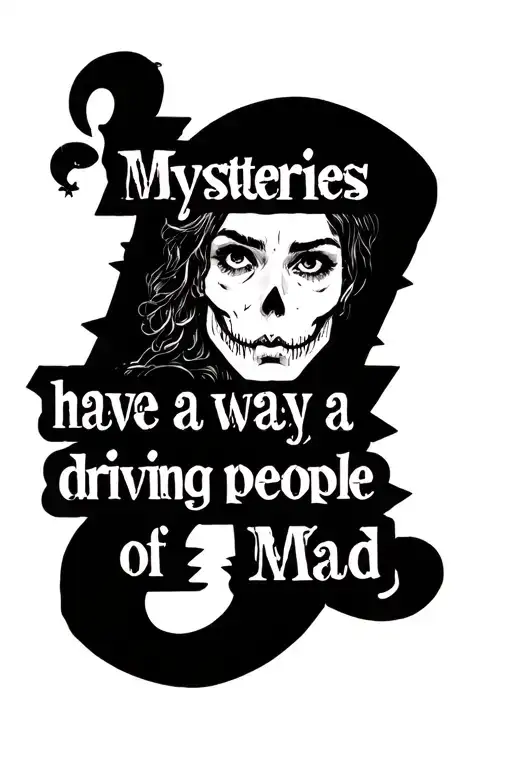 Mysteries Have A Way Of Driving People Mad Text