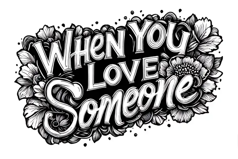 Words 'When You Love Someone'