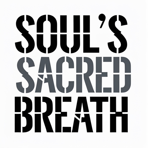 Soul’s Sacred Breath