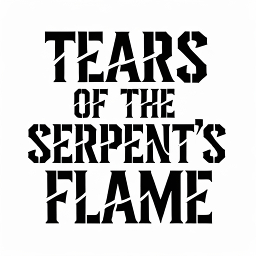 Tears of the Serpent’s Flame