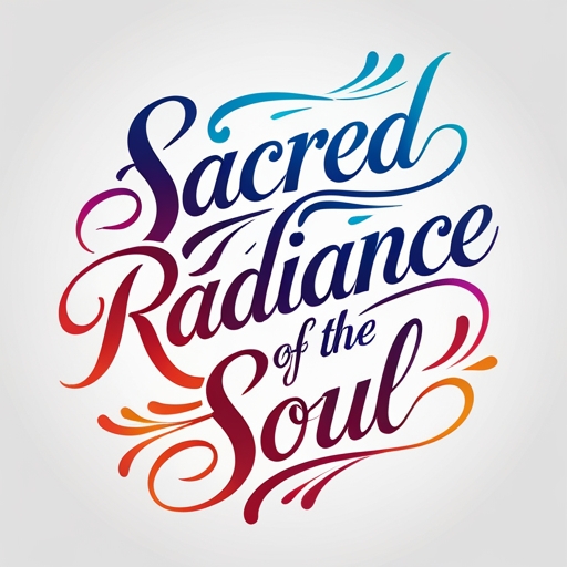 Sacred Radiance of the Soul