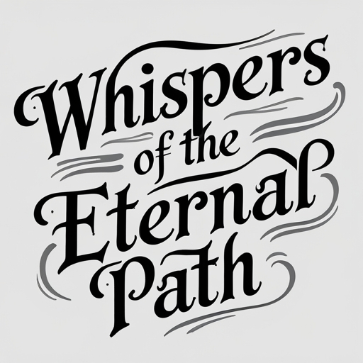 Whispers of the Eternal Path