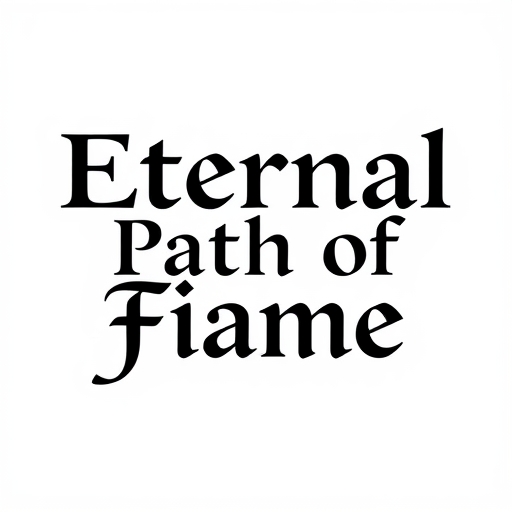 Eternal Path of Flame
