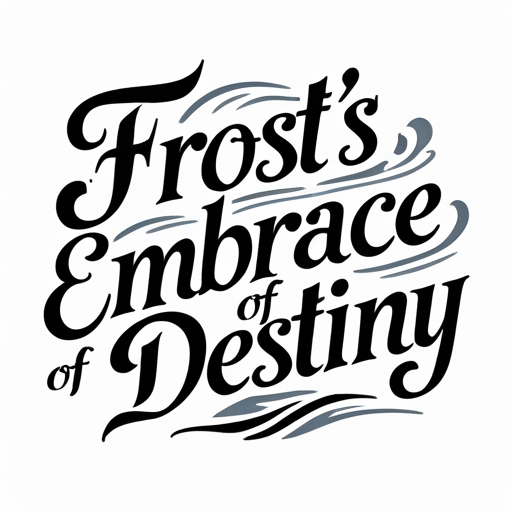 Frost’s Embrace of Destiny