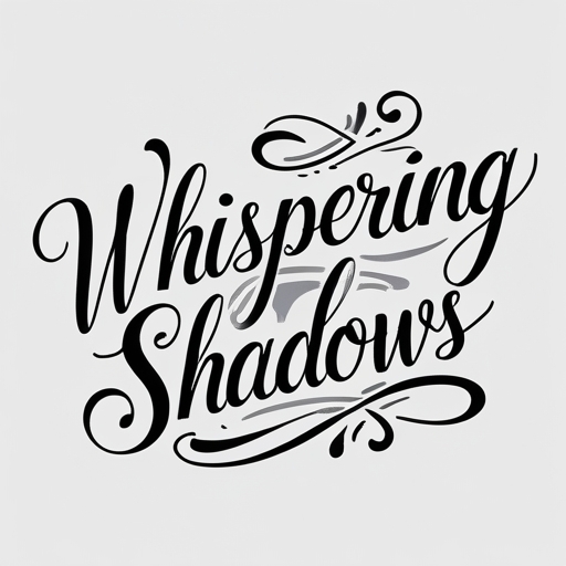 Whispering Shadows
