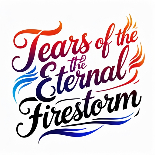 Tears of the Eternal Firestorm