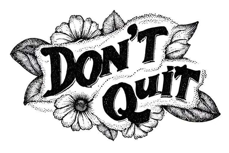 Don't Quit Tattoo Line Through