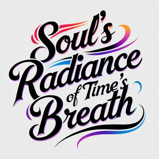 Soul’s Radiance of Time’s Breath