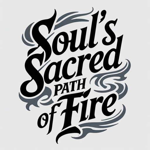 Soul’s Sacred Path of Fire