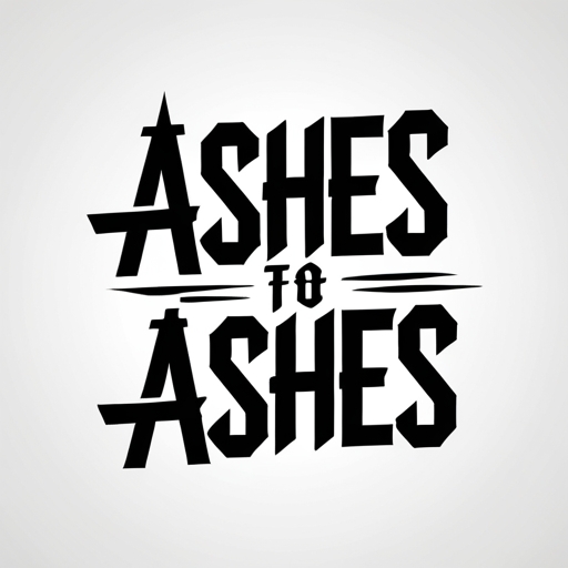 Ashes to Ashes Tattoo idea