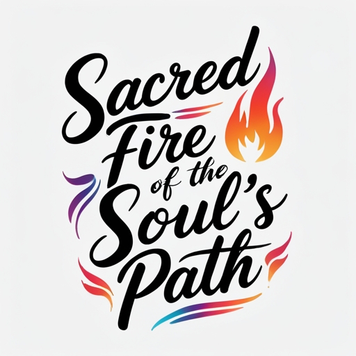 Sacred Fire of the Soul’s Path Tattoo idea