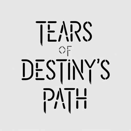 Tears of Destiny’s Path