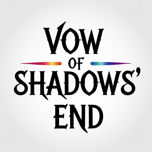 Vow of Shadows’ End