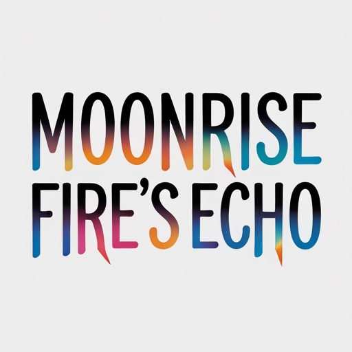 Moonrise Fire’s Echo