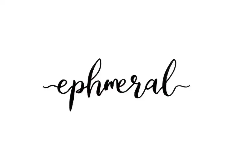 Fineline Script Of The Word 'Ephemeral'