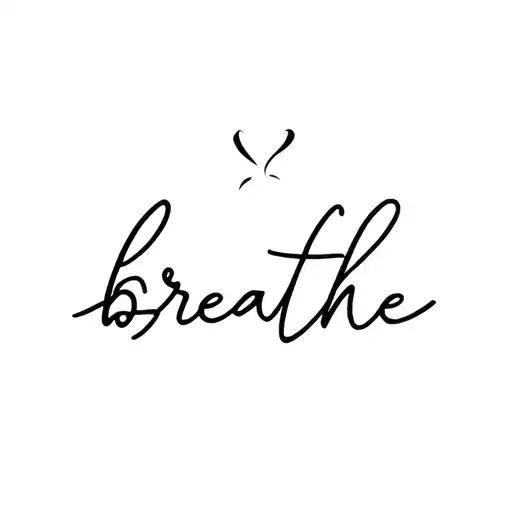 Breathe And