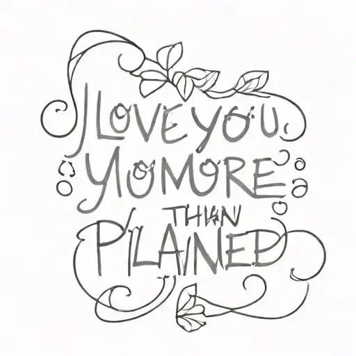 I Love You More Than I Planned