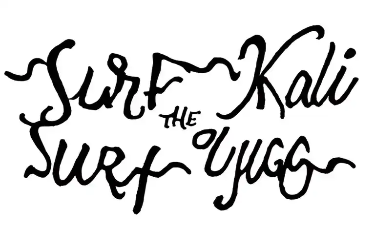 Surf The Kali Yuga Minimalist Black Work Gothick Style Lettering