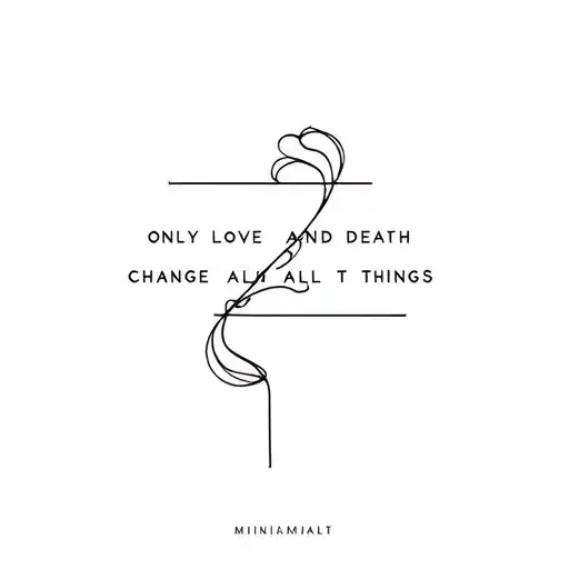 Only Love And Death Change All Things