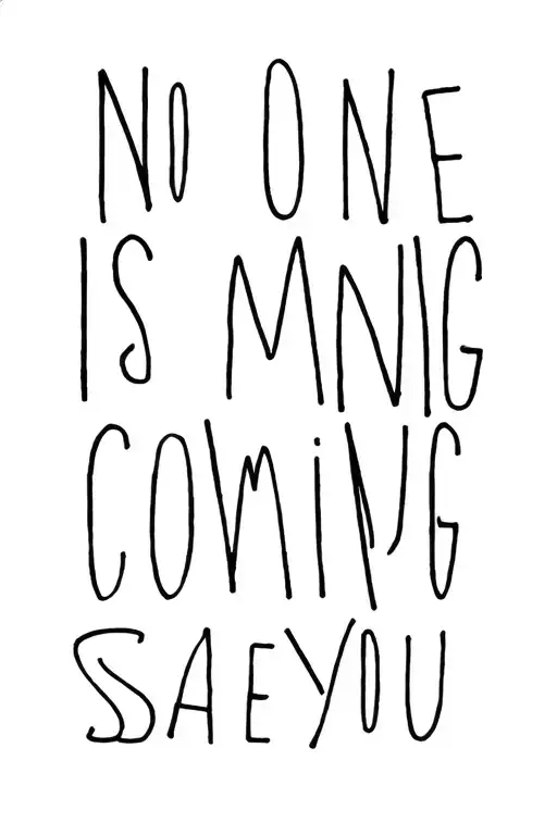 No One Is Coming To Save You